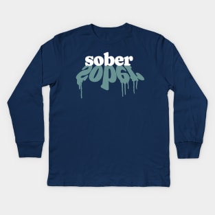 Sober With Paint Drip Kids Long Sleeve T-Shirt